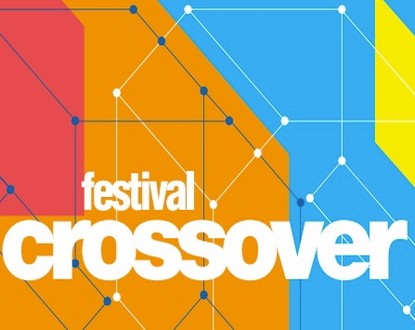La 6ème et nouvelle édition du Festival Crossover