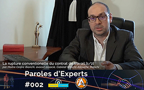 Paroles d’Experts #2 – La rupture conventionnelle du contrat de travail – Maitre Cédric Bianchi