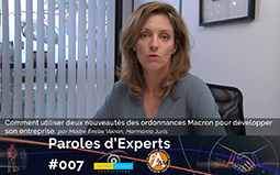 Parole d’Expert #7 : « Comment utiliser deux nouveautés des ordonnances Macron pour développer son entreprise? »