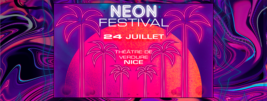Néon Festival : le 1er festival électro à Nice - Nice Premium