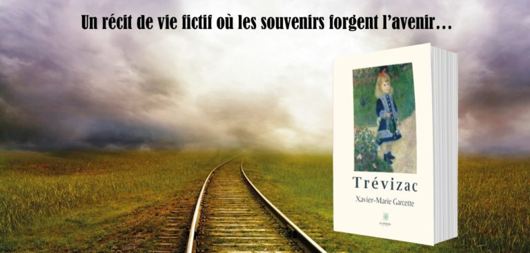 « Trévizac » de Xavier-Marie Garcette, un récit de vie fictif où les souvenirs forgent l’avenir